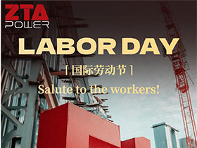 ZTA POWER chào mừng Ngày Quốc tế Lao động 2025
